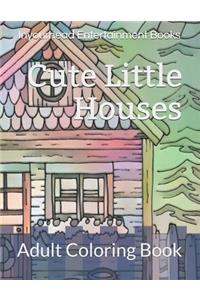 Cute Little Houses