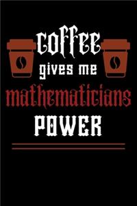 COFFEE gives me mathematicians power