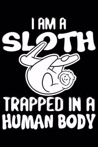 I Am A Sloth Trapped In A Human Body