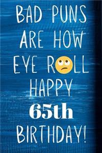Bad Puns Are How Eye Roll Happy 65th Birthday