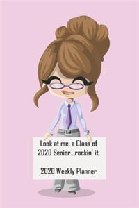 Look at me, a class of 2020 senior rockin' it. 2020 Weekly Planner: Cute pink 2020 organizer. Useful gift for high school senior girls