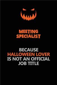 Meeting Specialist Because Halloween Lover Is Not An Official Job Title