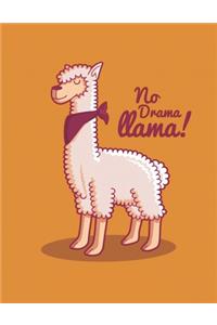 No Drama Llama! Notebook: Journal Lined Large Size (8.5 x 11)