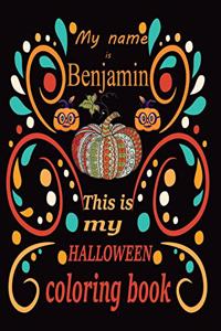My name is Benjamin This is my HALLOWEEN coloring book