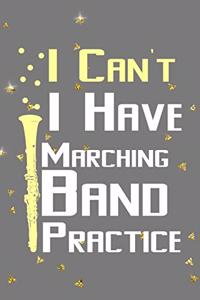 I Can't I Have Marching Band Practice
