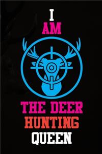 I Am The Deer Hunting Queen