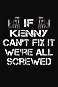 If Kenny Can't Fix It We're All Screwed