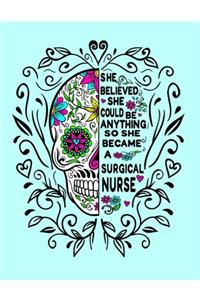 She Believed She Could Be Anything So She Became a Surgical Nurse