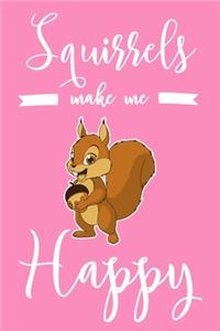 Squirrels Make Me Happy