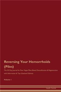 Reversing Your Hemorrhoids (Piles)