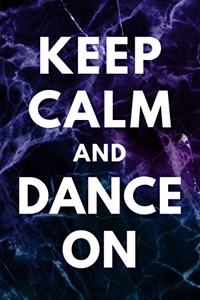 Keep Calm And Dance On