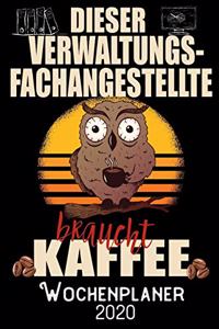 Dieser Verwaltungsfachangestellte braucht Kaffee - Wochenplaner 2020