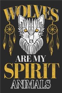 Wolves Are My Spirit Animal