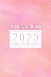 2020 Planner Weekly & Monthly Planner - Be A Goal Digger