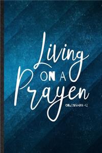 Living on a Prayer Colossians 4