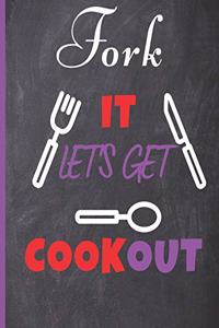 Blank Recipe Book Fork It Let's Get CookOut