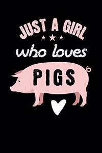 Just A Girl Who Loves Pigs