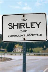 It's a Shirley Thing You Wouldn't Understand