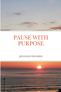 Pause with Purpose