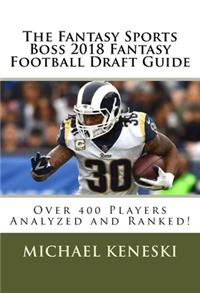 Fantasy Sports Boss 2018 Fantasy Football Draft Guide