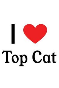 I Love Top Cat: Top Cat Designer Notebook