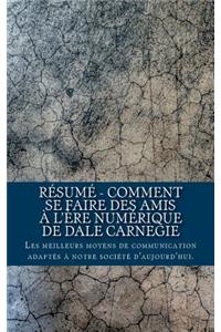 Résumé - Comment se faire des amis à l'ère numérique de Dale Carnegie