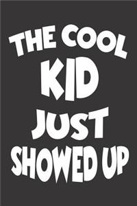 The Cool Kid Just Showed Up