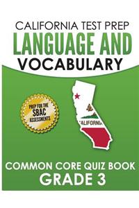 CALIFORNIA TEST PREP Language & Vocabulary Common Core Quiz Book Grade 3