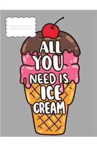 All You Need is Ice Cream