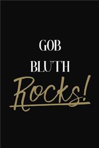 Gob Bluth Rocks!