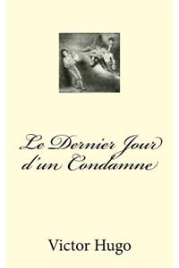 Le Dernier Jour d'Un Condamne