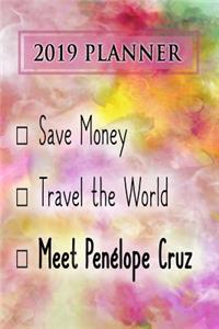 2019 Planner: Save Money, Travel the World, Meet Pen