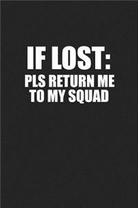 If Lost Pls Return Me to My Squad