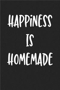 Happiness Is Homemade