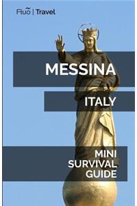 Messina Mini Survival Guide
