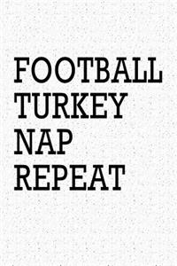 Football Turkey Nap Repeat