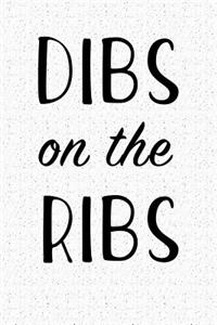 Dibs on the Ribs