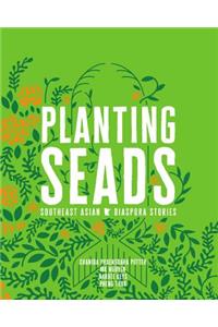 Planting Seads: Southeast Asian Diaspora Stories