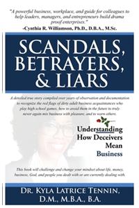 Scandals, Betrayers, & Liars