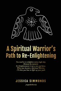 Spiritual Warrior's Path to Re-Enlightening