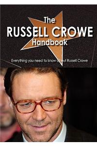 The Russell Crowe Handbook - Everything You Need to Know about Russell Crowe