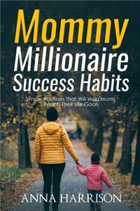 Mommy Millionaire Success Habits