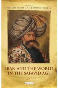 Iran and the World in the Safavid Age