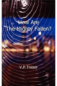 How Are the Mighty Fallen?