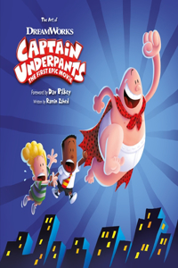 Art of Captain Underpants the First Epic Movie