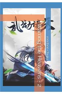 Warring the Heavens - 2