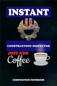 Instant Construction Inspector Just Add Coffee