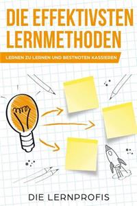 effektivsten Lernmethoden: Lernen zu lernen und Bestnoten kassieren