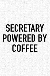 Secretary Powered by Coffee