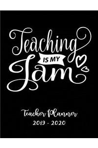 Teaching Is My Jam Teacher Planner 2019 - 2020